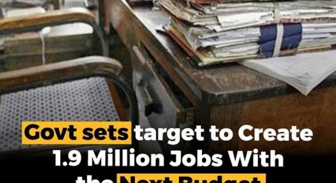 Govt set target to create 1.9 Millions jobs with the next budget