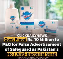 P&G Pakistan was fined 10M for false Safeguard advertisment