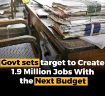 Govt set target to create 1.9 Millions jobs with the next budget