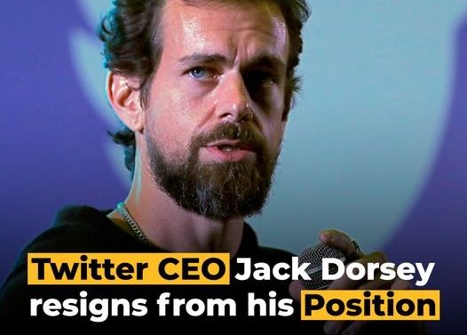 Twitter CEO Jack Dorsey resigns from his position