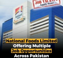 National Foods Limited Offering Multiple Job Opportunities Across Pakistan