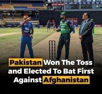 Pakistan Won the Toss and Elected to Bat First Against Afghanistan