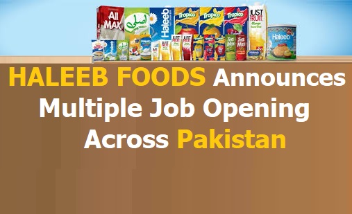 Haleeb Foods, Announces Multiple Jobs in Pakistan